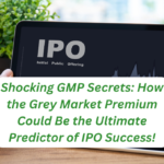 Shocking GMP Secrets: How the Grey Market Premium Could Be the Ultimate Predictor of IPO Success!